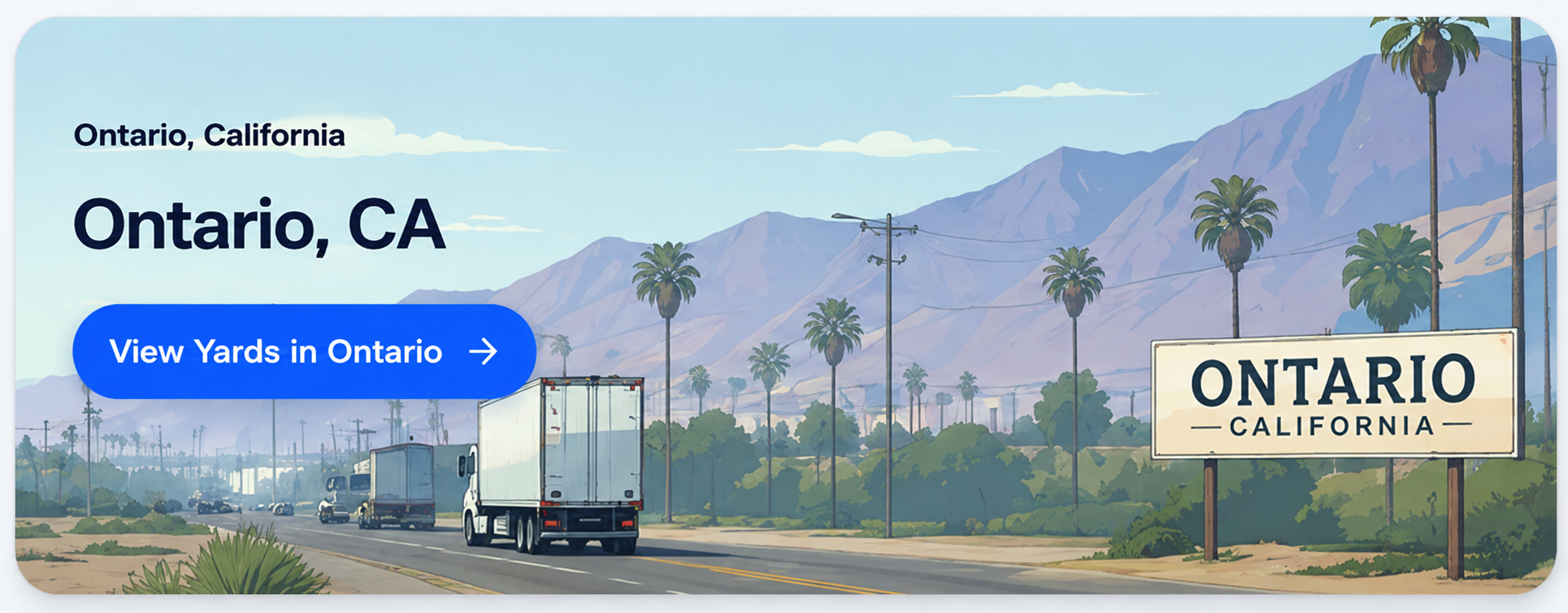 Illustrated Ontario, California truck parking card with mountains, palm trees, and trucks